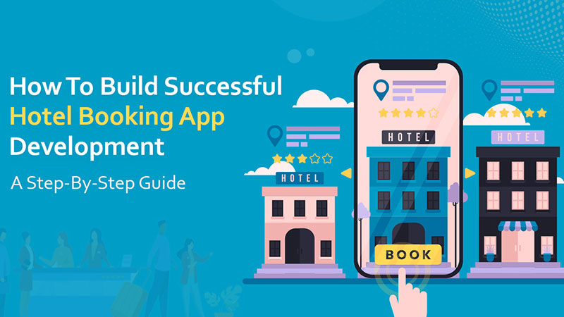 THIẾT KẾ APP MOBILE CHO KHÁCH SẠN: NÂNG TẦM DỊCH VỤ VÀ TRẢI NGHIỆM